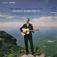 George Hamilton IV. – Mister Sincerity...A Tribute to Ernest Tubb