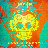 Faustix – Lost & Found (feat. Matilda)