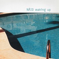 Naid – Waking Up [Remixes]