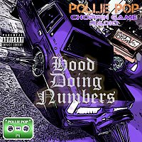 Pollie Pop, Choppin Game Radio – Hood Doing Numbers