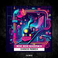 Jede Jede Mašinka (Dance Remix)