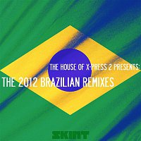 X-Press 2 – The 2012 Brazilian Remixes (The House of X-Press 2 Presents)