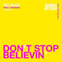 Mashd N Kutcher, Addison – Don’t Stop Believin’