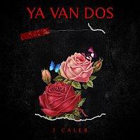 3 Caleb – Ya Van Dos