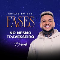 Suel – No Mesmo Travesseiro