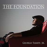 George Tandy, Jr. – The Foundation