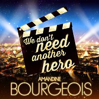 Amandine Bourgeois – We Don't Need Another Hero (Les stars font leur cinéma)