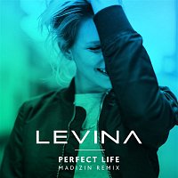 LEVINA – Perfect Life (Madizin Mix)