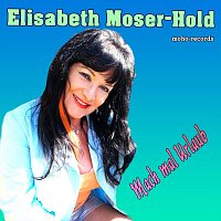 Elisabeth Moser-Hold – Mach mal Urlaub