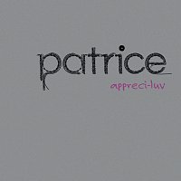 Patrice – Appreci Luv