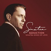 Přední strana obalu CD Seduction: Sinatra Sings Of Love [Remastered]