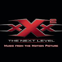 Original Soundtrack – XXX2: The Next Level Music From The Motion Picture