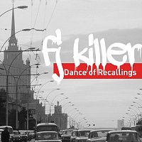 Fj Killer – Dance of Recallings