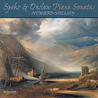 Howard Shelley – Spohr & Onslow: Piano Sonatas & Other Works