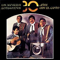 Los Manseros Santiaguenos – 30 Anos Con el Canto