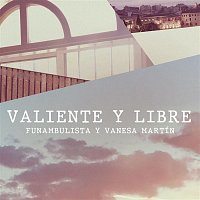 Funambulista y Vanesa Martín – Valiente y Libre (Acústico)