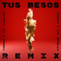 Juanka, Jay Wheeler – Tus Besos [Remix]
