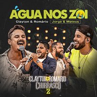 Clayton & Romário, Jorge & Mateus – Água Nos Zói [Ao Vivo]