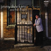 Jimmy Thackery And The Drivers – True Stories