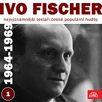 Nejvýznamnější textaři české populární hudby Ivo Fischer 1 (1964 - 1969)