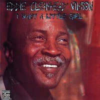 Eddie "Cleanhead" Vinson – I Want A Little Girl