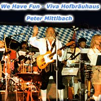 Peter Mittlbach – We Have Fun - Viva Hofbrauhaus