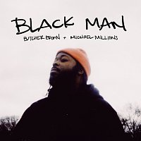 Butcher Brown, Michael Millions – BLACK MAN