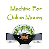 Machine for Online Money