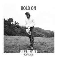 Luke Grimes, Foy Vance – Hold On