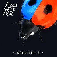 French Fuse – Coccinelle