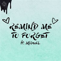 Kygo & Miguel – Remind Me to Forget