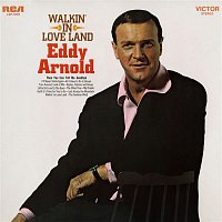 Eddy Arnold – Walkin' In Love Land