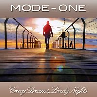 Mode One – Crazy Dreams, Lonely Nights