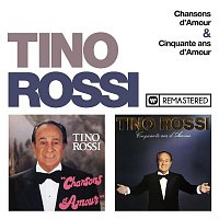 Tino Rossi – Chansons d'amour & Cinquante ans d'amour (Remasterisé en 2018)