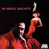 Machito & His Orchestra – Mi Amigo Machito