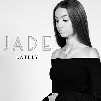 Jade – Lately