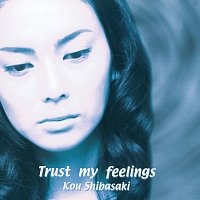 Kó Shibasaki – Trust My Feelings