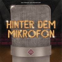 DAS PODCAST UFO – Hinter dem Mikrofon - DAS PODCAST UFO Musical