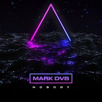 Mark DVB – Nobody