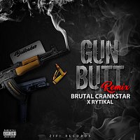 Brutal Crankstar, Rytikal – Gun Butt [Remix]
