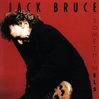 Jack Bruce – Somethinels