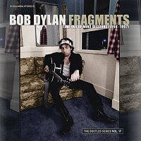 Bob Dylan – Fragments - Time Out of Mind Sessions (1996-1997): The Bootleg Series, Vol. 17 (Deluxe Edition)