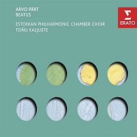 Estonian Philharmonic Chamber Choir, Tonu Kaljuste – Part - Beatus, etc