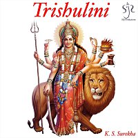 K. S. Surekha – Trishulini