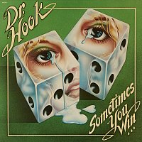 Dr. Hook – Sometimes You Win