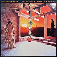 Torben Lendager – Do You Wanna Make Love Tonight?