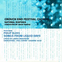 National Sinfonia, Crouch End Festival Chorus – Glass: Songs from Liquid Days