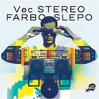 Stereo Farbo Slepo