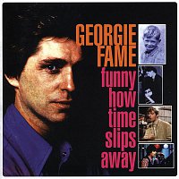 Georgie Fame – Funny How Time Slips Away