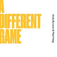 Andy Burrows, Matt Haig – A Different Game [Single Version]